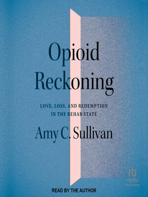 cover image of Opioid Reckoning